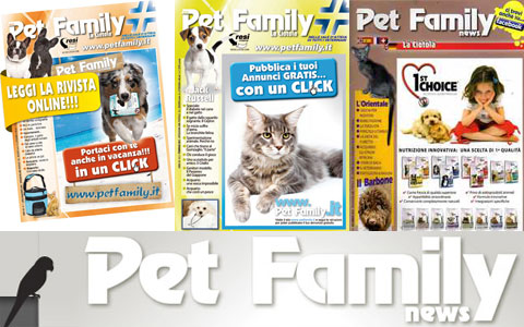 Pet Family news è l’unica rivista rivolta ai possessori di animali da compagnia